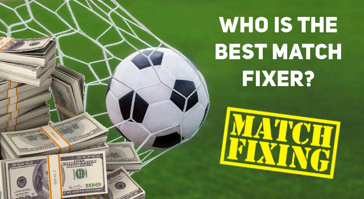 Who is the best match fixer?
