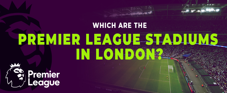 premier league stadiums in london