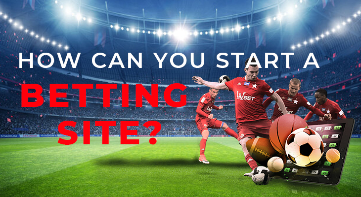 How can you start a betting site?
