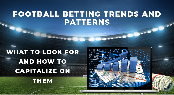 Football Betting Trends and Patterns